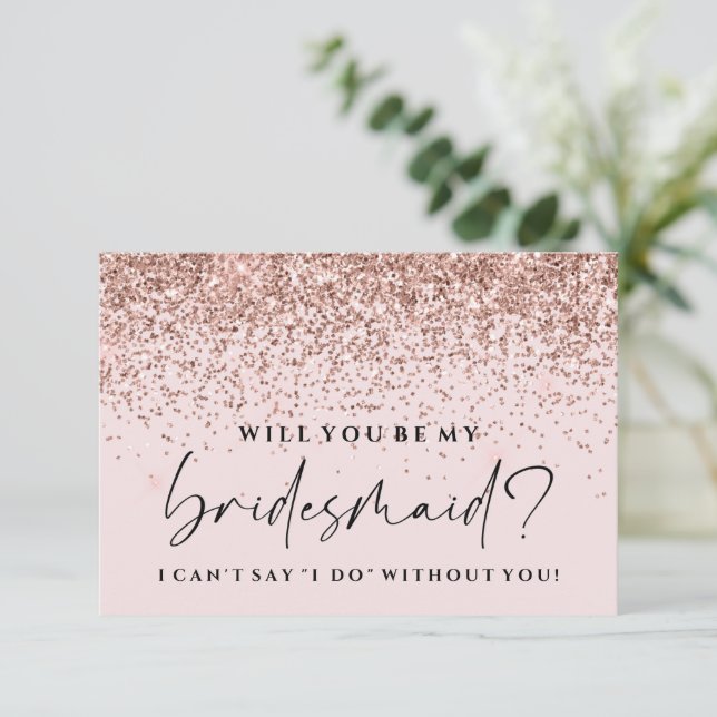 Will You Be My Bridesmaid Card - Rose Gold Glitter (Standing Front)