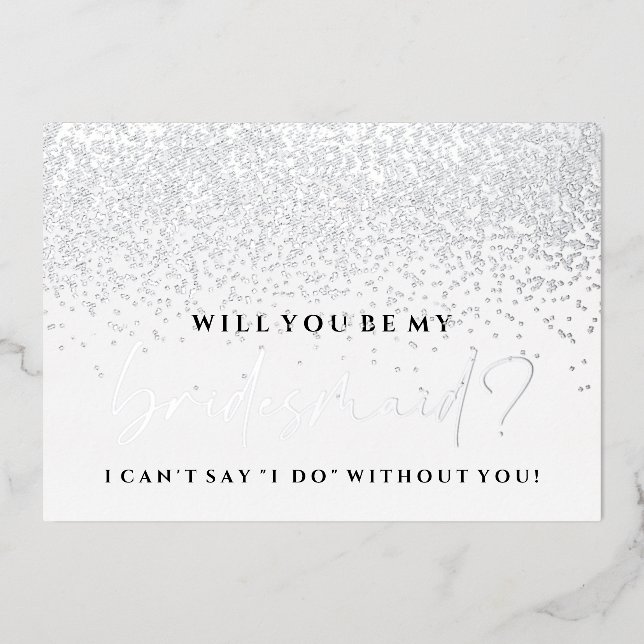 Will You Be My Bridesmaid Card - Silver Foil (Front)
