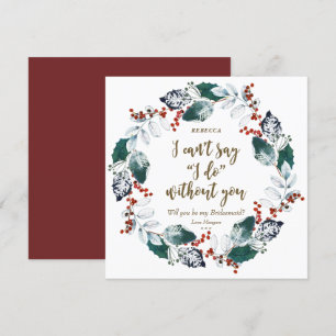 Will you be my bridesmaid card winter floral