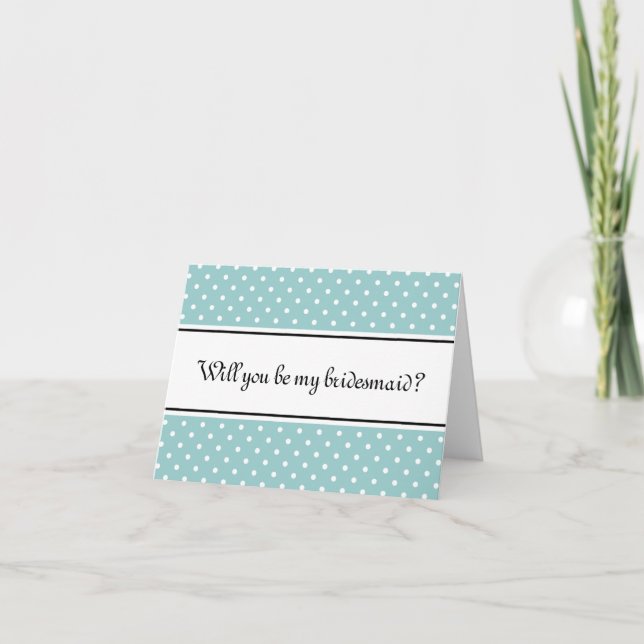 Will you be my bridesmaid cards | Teal polka dots (Front)
