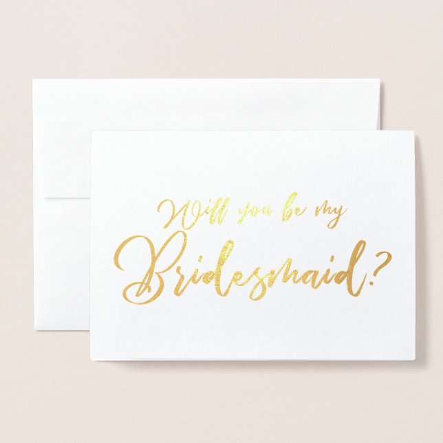 Will you Be my Bridesmaid Chic Calligraphy Foil Card (Front With Envelope)
