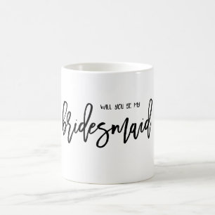 WILL YOU BE MY BRIDESMAID? // COFEE MUG