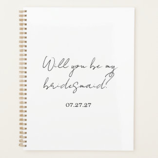 Will You Be My Bridesmaid Custom Cursive Planner