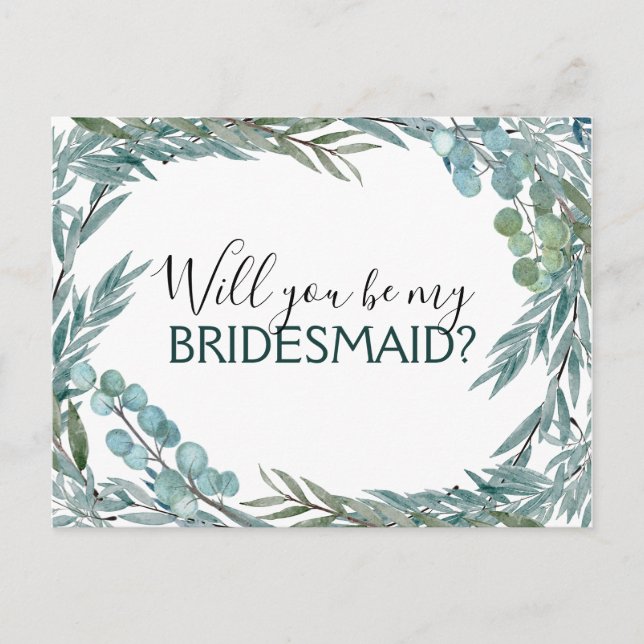 Will you Be My Bridesmaid Eucalyptus Greenery Announcement Postcard (Front)