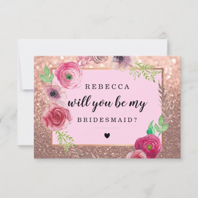 Will You Be My Bridesmaid-Flowers Glitter RoseGold Invitation (Front)