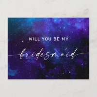 Will You Be My Bridesmaid. Galaxy Cosmic Night Sky