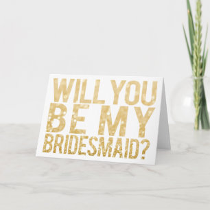 Will You Be My Bridesmaid Glitter Typography Card