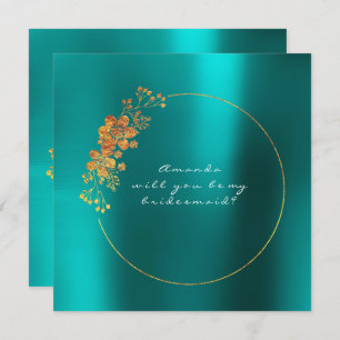 Will You Be My Bridesmaid Gold Aquatic Teal Invitation