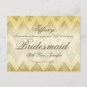 Will You Be My Bridesmaid? Gold Chevron Invitation Postcard