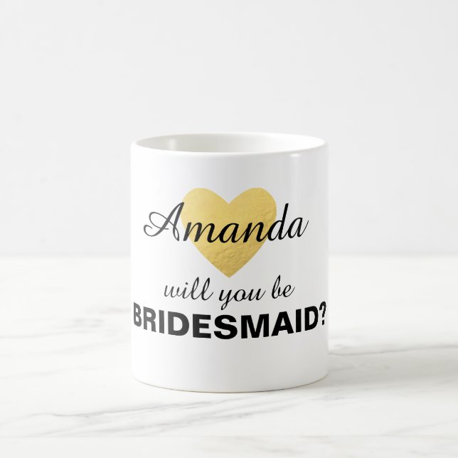 Will you be my bridesmaid gold heart mug (Center)