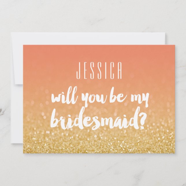 Will You Be My Bridesmaid Gold Peach Ombre Glitter Invitation (Front)