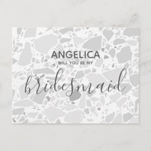 Will you be my bridesmaid Grey Terrazzo Modern Invitation Postcard