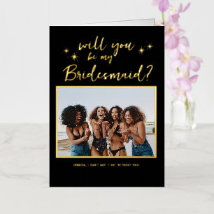 Will you be my Bridesmaid/Maid of Honour Proposal Foil Greeting Card
