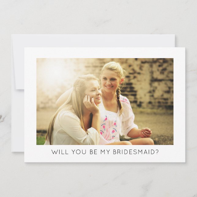Will You Be My Bridesmaid Modern Minimalist Photo Invitation (Front)
