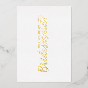 Will You Be My Bridesmaid? Modern Script Gold