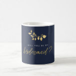 Will You Be My Bridesmaid Modern Simple Navy Gold Coffee Mug<br><div class="desc">A simple but sophisticated, elegant and traditional yet chic and modern "Will you be my bridesmaid?" invitation mug with modern gold script. Two small branches of eucalyptus leaves, drawn in graphite pencil and layered with gold (digitally), make a beautiful and original decoration that lends an elegant but soft touch to...</div>