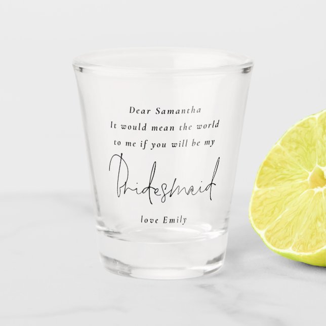 Will You Be My Bridesmaid Name Black Script Shot Glass (Front)
