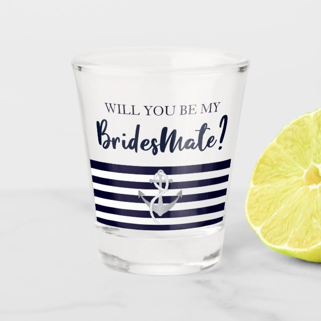 Will You Be My Bridesmaid Nautical Bridesmate Shot Glass (Front)