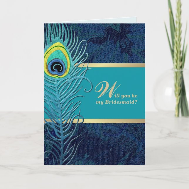 Will you be my Bridesmaid?  Peacock Feather Invitation (Front)