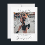 Will You Be My Bridesmaid Photo Proposal Card<br><div class="desc">Modern and elegant design printed Personalised Chic Script Will You Be My Bridesmaid Proposal Photo Card that can be customised with your text. Please click the "Customise it" button and use our design tool to modify this template. Check out the Graphic Art Design store for other products that match this...</div>