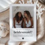 Will You Be My Bridesmaid Photo Proposal Invitation<br><div class="desc">Looking for a sweet and meaningful way to ask your best friend to be your Bridesmaid? This modern,  minimalist card is the perfect way to pop the question! This design can help help you to create a heartfelt moment that they'll treasure forever,  along with a photo of you both!</div>