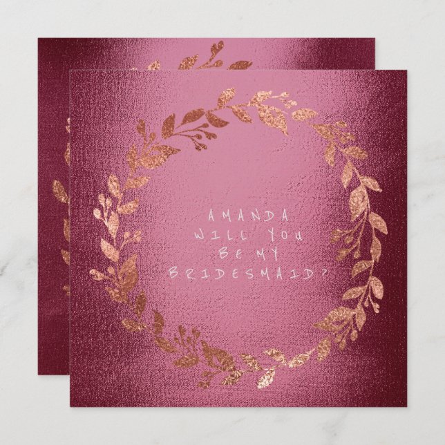 Will You Be My Bridesmaid Pink Rose Gold Burgundy Invitation (Front/Back)