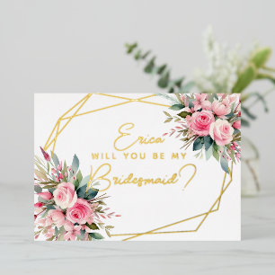 Will You Be My Bridesmaid? pink roses