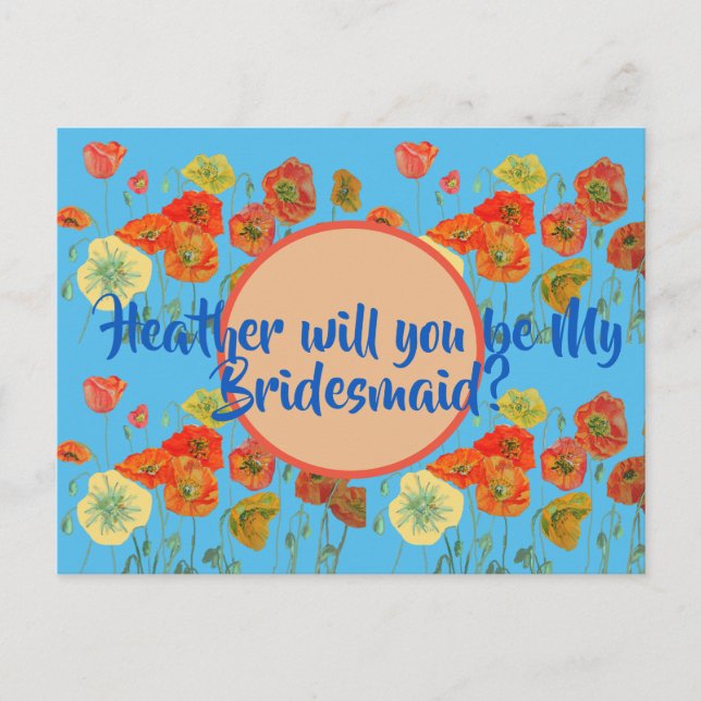 Will You Be My Bridesmaid? Poppy floral Postcard (Front)