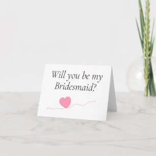 Will you be my Bridesmaid proposal card