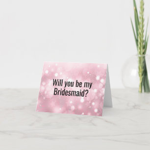 Will you be my Bridesmaid proposal card