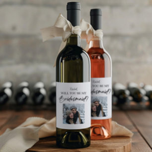Will You Be My Bridesmaid Proposal Custom Picture Wine Label
