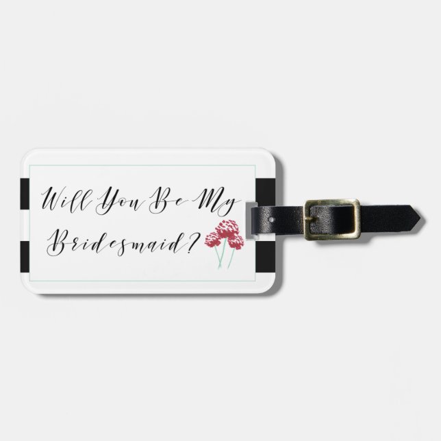 Will You Be My Bridesmaid Proposal Luggage Tag (Front Horizontal)