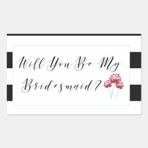 Will You Be My Bridesmaid Proposal Rectangular Sticker