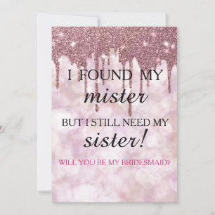 Will you be my bridesmaid? Rose Gold Dripping Invi Invitation