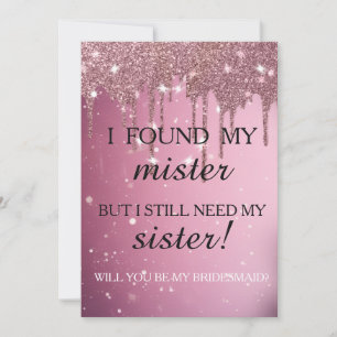 Will you be my bridesmaid? Rose Gold Dripping Invi Invitation