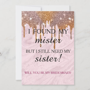 Will you be my bridesmaid? Rose Gold Dripping Invi Invitation