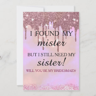 Will you be my bridesmaid? Rose Gold Dripping Invi Invitation