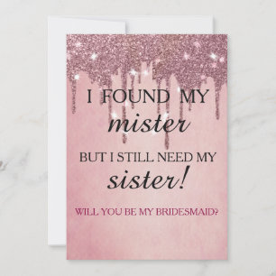 Will you be my bridesmaid? Rose Gold Dripping Invi Invitation