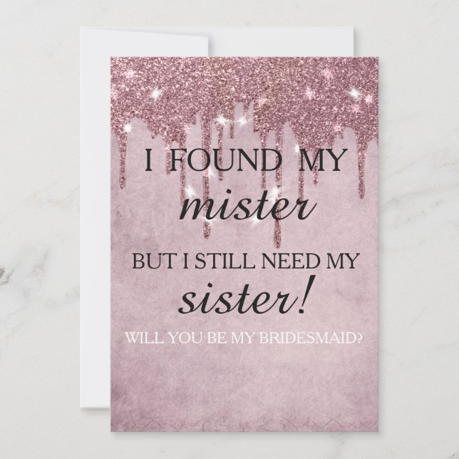 Will you be my bridesmaid? Rose Gold Dripping Invitation (Front)