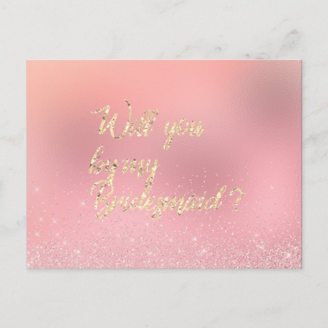 Will You Be My Bridesmaid Rose Pink Gold Spark Invitation Postcard (Front)