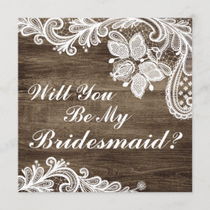 Will You Be My Bridesmaid? Rustic Wood & Lace Invitation