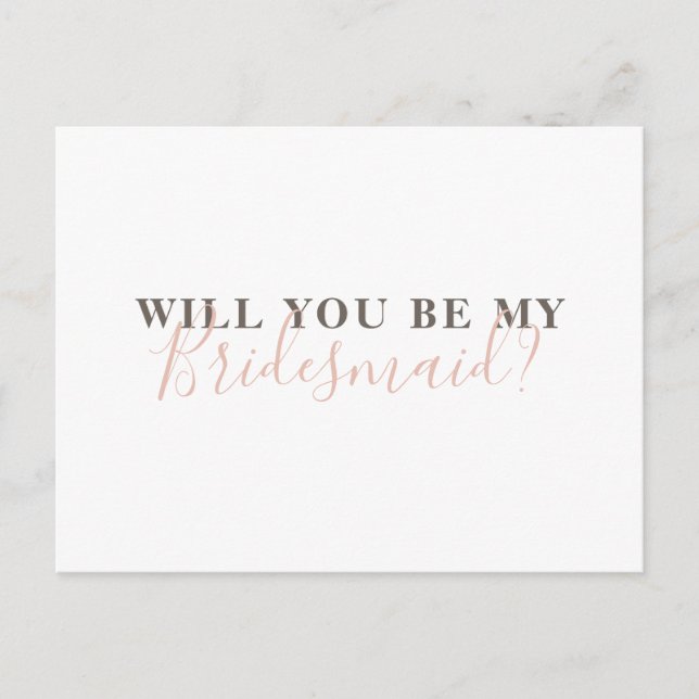 Will you be my bridesmaid. Simple calligraphy Invitation Postcard (Front)