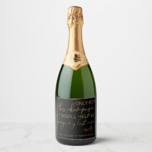 Will you be my bridesmaid sparkling wine label