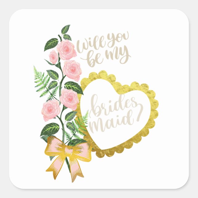 Will you be my bridesmaid square sticker (Front)