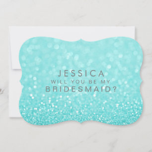 Will You Be My Bridesmaid Turquoise Glitter Card