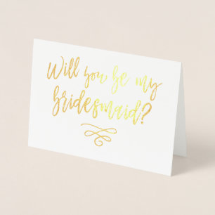 Will You be My Bridesmaid Typography Foil Card