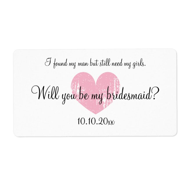 Will you be my bridesmaid wine bottle labels (Front)
