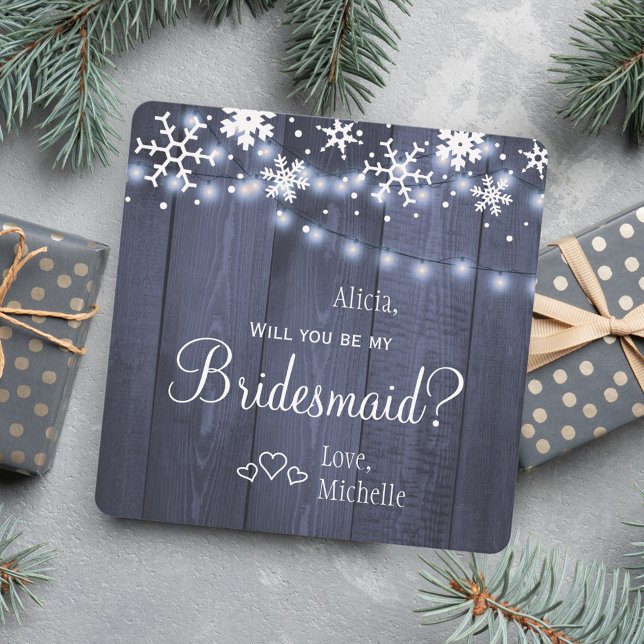 Will you be my bridesmaid winter rustic snow invitation (Creator Uploaded)
