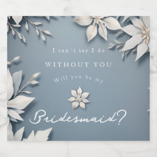 will you be my bridesmaid winter sparkling wine label