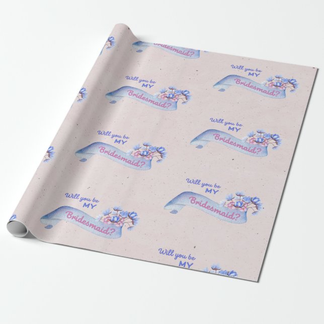 Will You Be My Bridesmaid  Wrapping Paper (Unrolled)